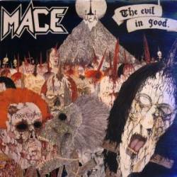 Mace (USA) : The Evil in Good